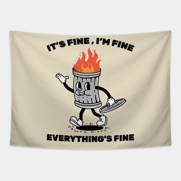 its fine dumpster on fire - retro illustration Tapestry by SUMAMARU