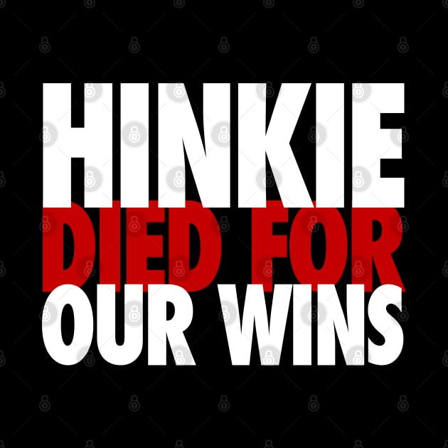 Hinkie Died for Our Wins by Center City Threads