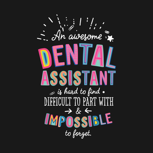 An awesome Dental Assistant Gift Idea - Impossible to Forget Quote by BetterManufaktur