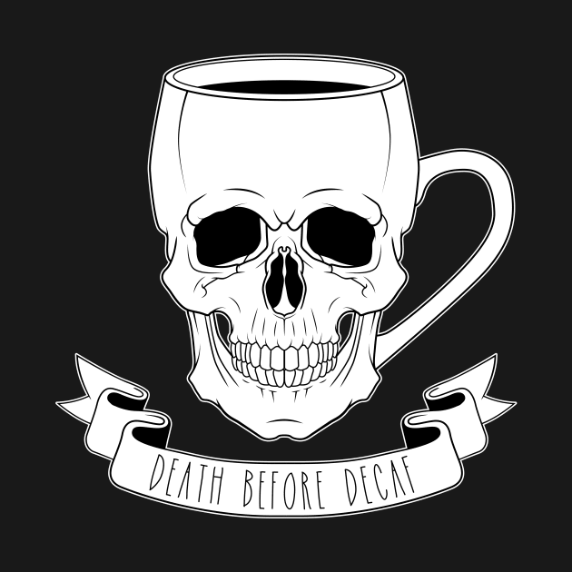 Death Before Decaf by Woah_Jonny