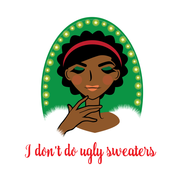 I Don't Do Ugly Sweaters 1 by faboop