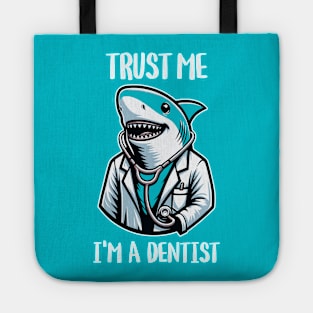 Trust Me I'm A Dentist Shark Tote