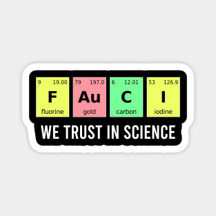 Funny "Science Teacher Gifts" we trust in science Magnet