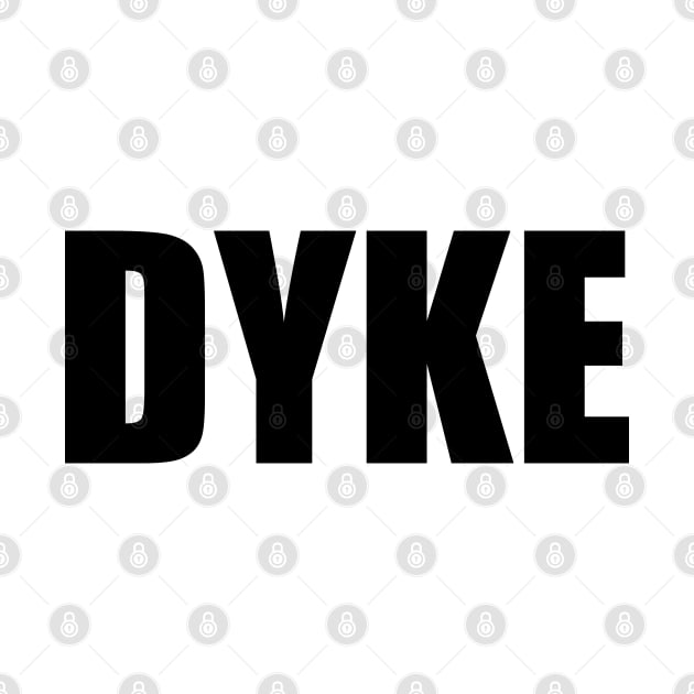 Dyke by Everyday Inspiration