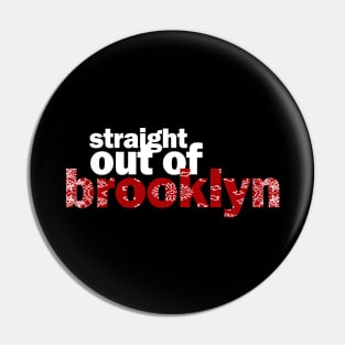 STR8OUTOFBROOKLYN bndn Pin