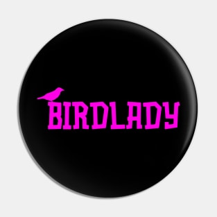 Birdlady Logo (Pink Colorway) Pin