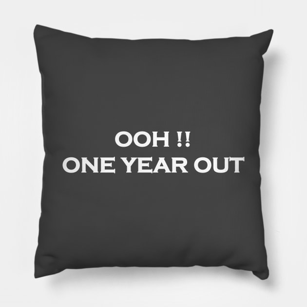 Ooh One Year Out Pillow by Souna's Store