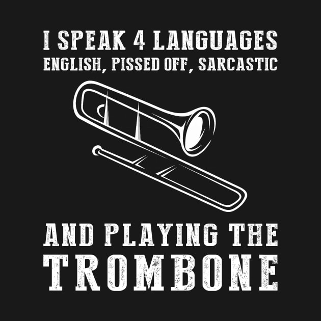 Brass with Humor! Funny '4 Languages' Sarcasm Trombone Tee & Hoodie by MKGift