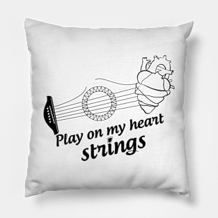 Play on my heart strings Pillow