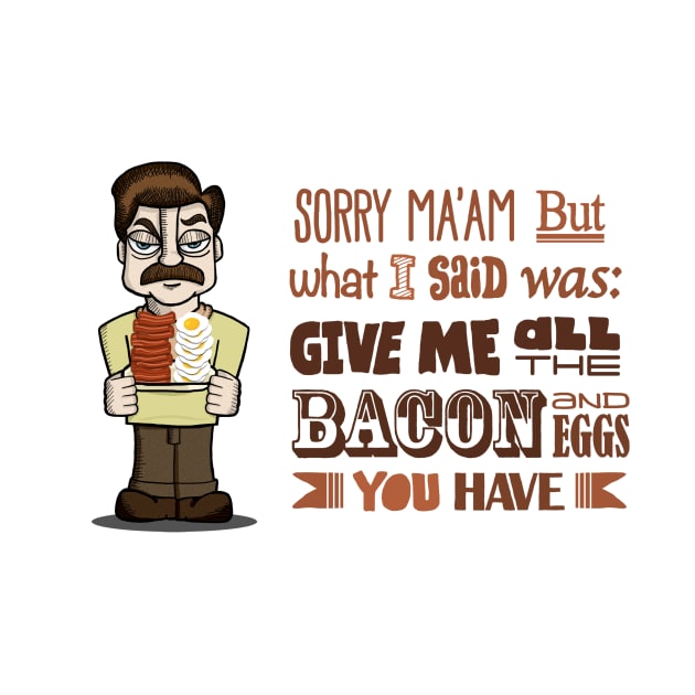 Ron Swanson Thoughts - Bacon by maykelnunes