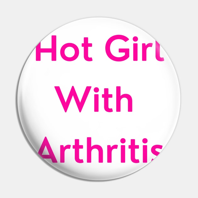 Hot Girl With Arthritis (pink version) Pin by erinrianna1