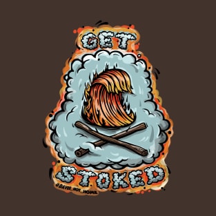 GET STOKED! T-Shirt