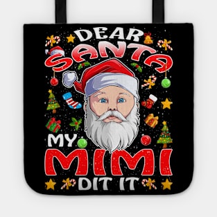 Dear Santa My Mimi Did It Funny Tote