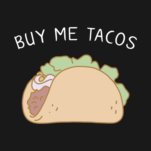 Buy Me Tacos by bluecrown