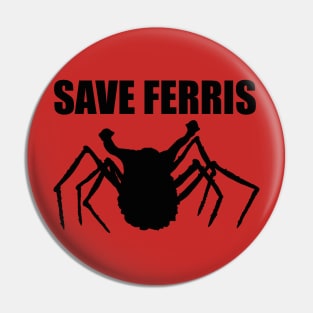 Save Ferris  The Thing Pin