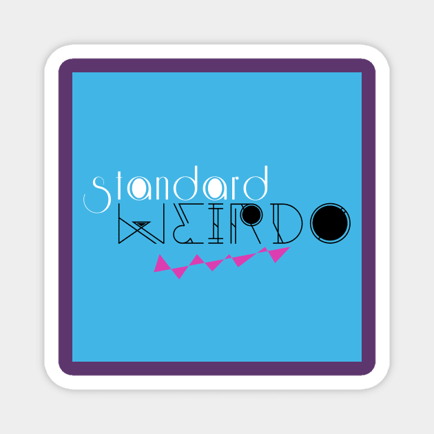 Standard Weirdo Magnet by DreamsofDubai