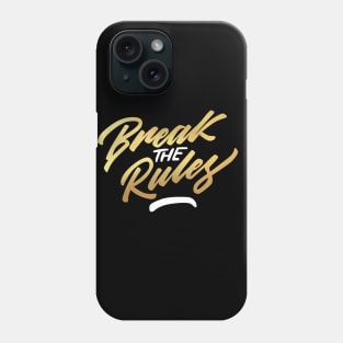 break the rules Phone Case