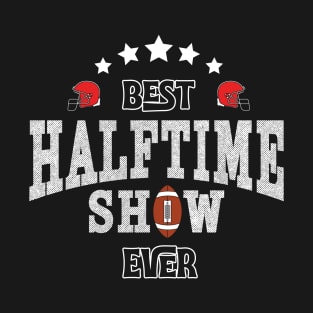 Best Halftime Show Ever 2022 american football T-Shirt
