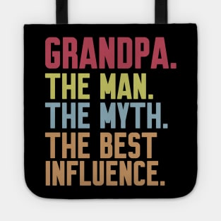 grandpa The man The Myth The Best Influence Tote