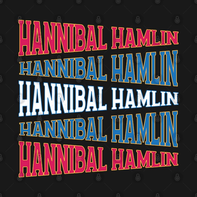 NATIONAL TEXT ART HANNIBAL HAMLIN by LAVA-ROMA-NOVA