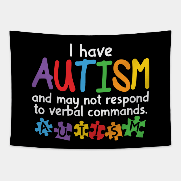 Autism Awareness - I have Autism Tapestry by Peter the T-Shirt Dude
