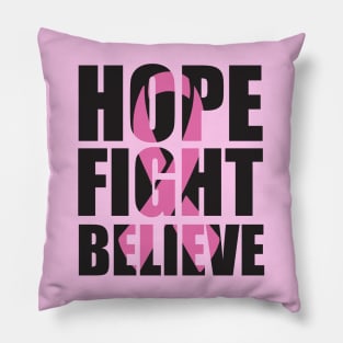 HOPE FIGHT BELIEVE Pillow