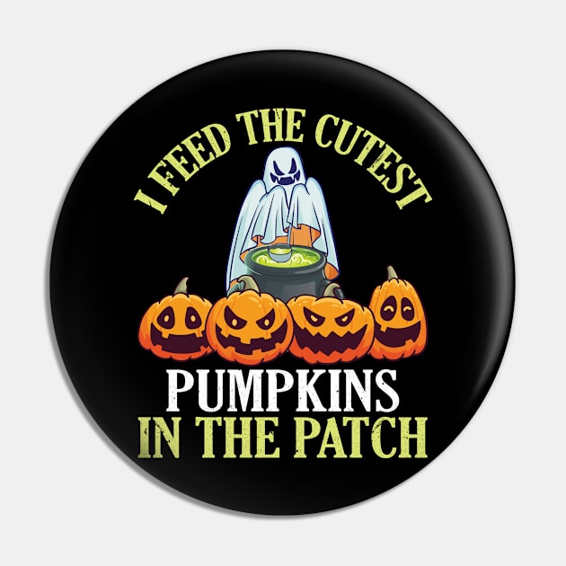 Ghost Gold I Feed The Cutest Pumpkins In The Patch Halloween Pin by joandraelliot