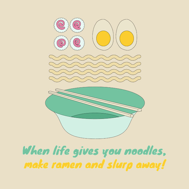 When life gives you noodles, make ramen and slurp away! by Pine-Cone-Art