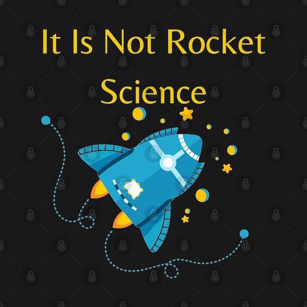 Not Rocket Science by Natural01Art