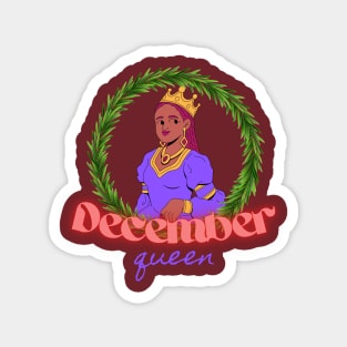 December born queen birthday woman lady girl Magnet