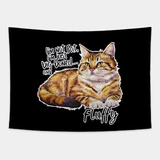 Cat Lover - Fluffy Not Fat: The Cat Body Positive Movement Tapestry