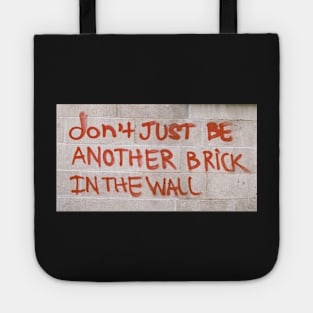 Don't just be another brick in the wall Tote