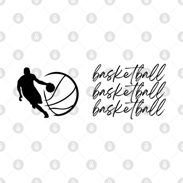 Basketball Basketball Basketball Man by simpledesigns
