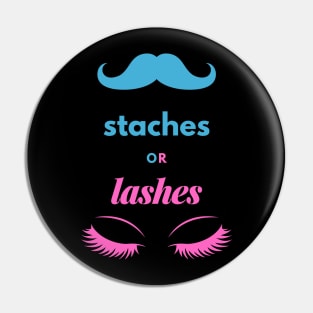 Staches or Lashes Pin