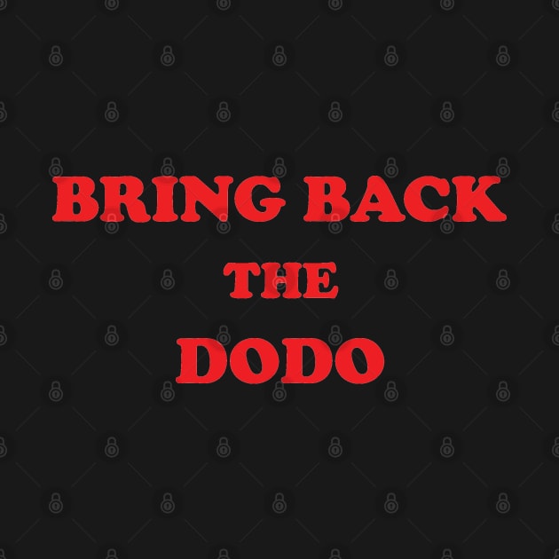 BRING BACK THE DODO by Expandable Studios