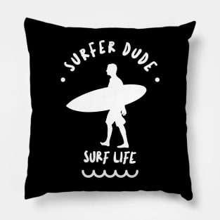 SURFER Dude White - Funny Sports Surfing Quotes Pillow