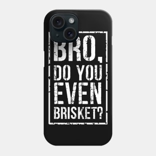 Bro, Do you even? Phone Case