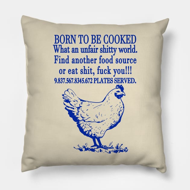 Born To Be Cooked Pillow by Riel