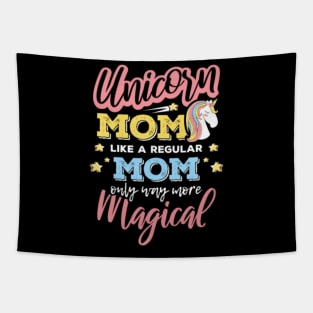 Unicorn Mom Like A ... Mom Only Way More Magical Tapestry