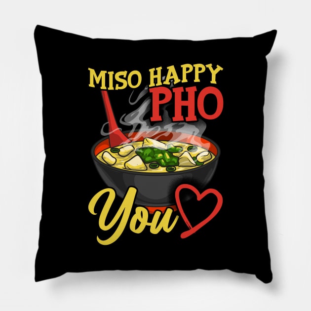Cute & Funny Miso Happy Pho You Miso Soup Pun Pillow by theperfectpresents