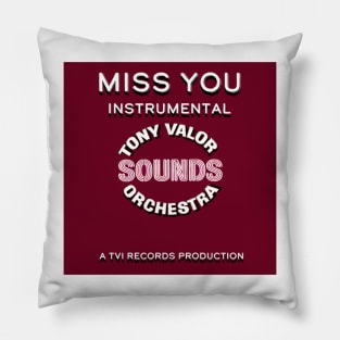 Miss You Instrumental Pillow