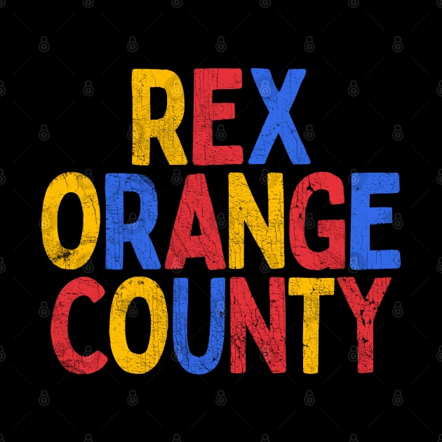 ReX OrangE CountY by DankFutura