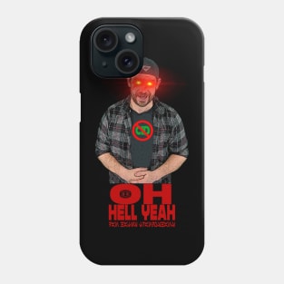 #DanHatesTrandoshans - "OH HELL YEAH!" - BROAXIUM Phone Case