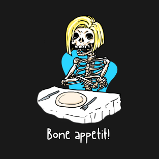 Bone appetit funny skeleton pun T-Shirt