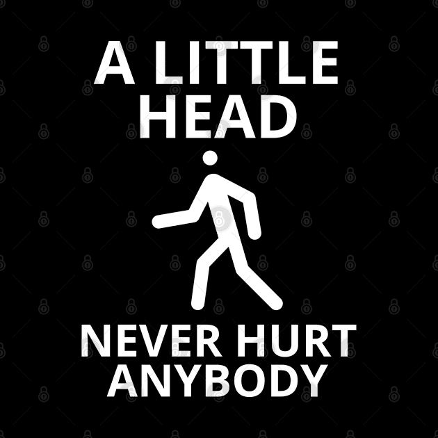 a little head never hurt anybody by mdr design