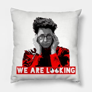 We Are Looking Pillow