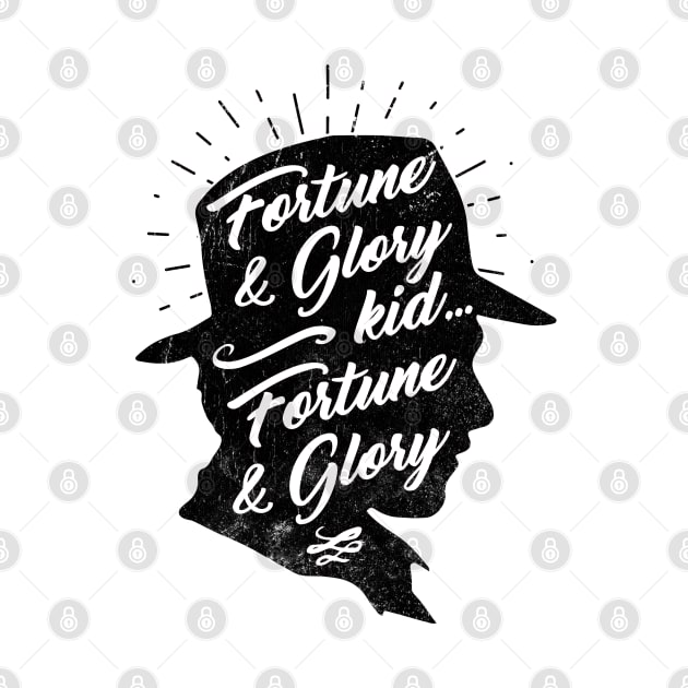 Fortune and glory, kid... fortune and glory. - Indiana Jones inspired art by Kelly Design Company by KellyDesignCompany