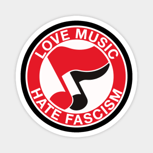 love music hate fascism Magnet