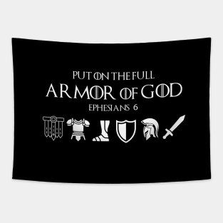Put on the full armor of God, from Ephesians 6 white text Tapestry