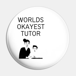 World okayest tutor Pin